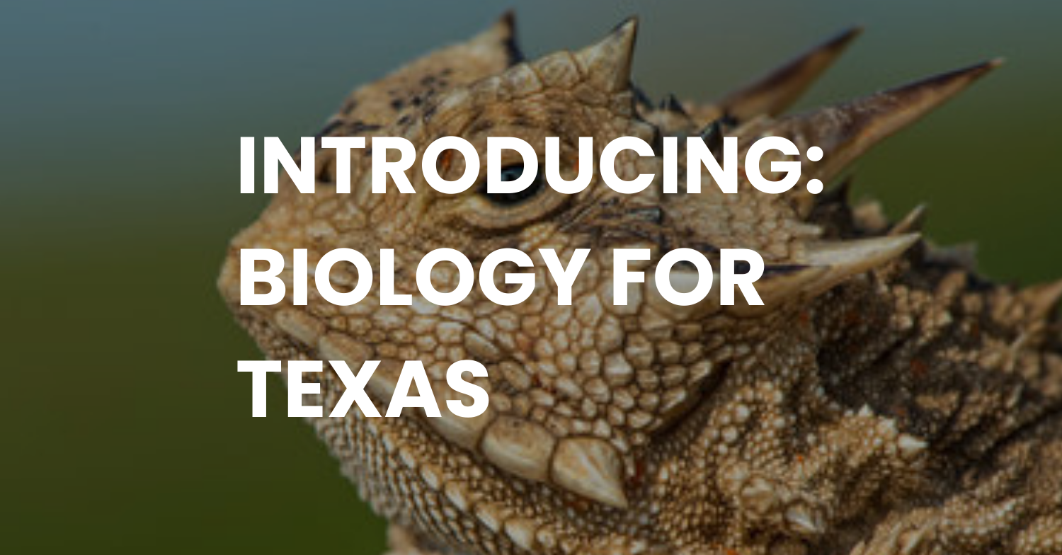 Introducing: Biology For Texas